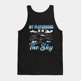 Cute & Funny My Playground Is In The Sky Skydiving Tank Top